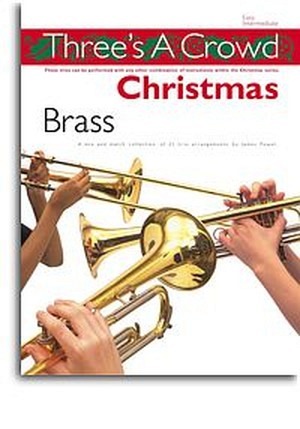 Three's A Crowd: Christmas Brass - Posaune (BC)/Trompete in B