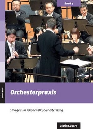 Orchesterpraxis - Wege zum schönen Blasorchesterklang (BUCH)