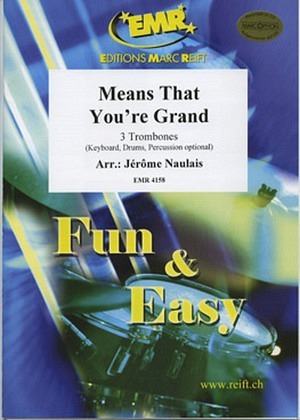 Means That You're Grand - 3 Posaunen