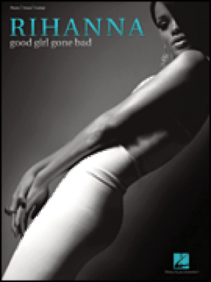 Rihanna: Good Girl Gone Bad - Songbook