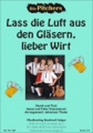 Lass die Luft aus den Gläsern, lieber Wirt