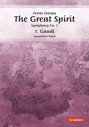 The Great Spirit - 1.Gaudí (Mvt. 1 from Symphony No 3)