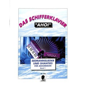 Das Schifferklavier "Ahoi" - Band 1 (Akkordeon)