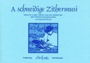 A schneidige Zithermusi