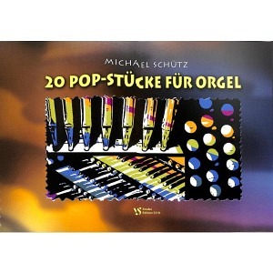 20 Popstücke für Orgel