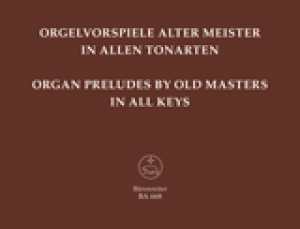 Orgelvorspiele Alter Meister in allen Tonarten
