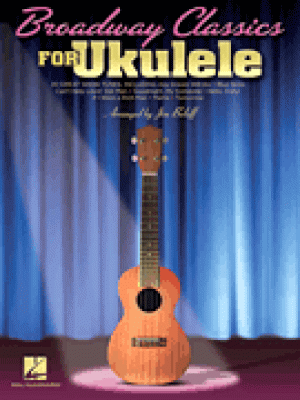 Broadway Classics for Ukulele