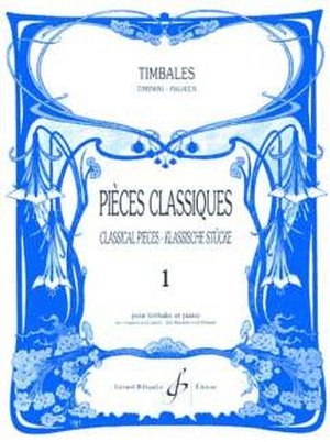 Pieces classiques pour Timbales - Volume 1