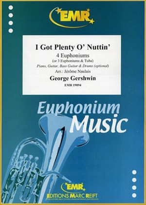 I Got Plenty O' Nuttin' - 4 Euphonien