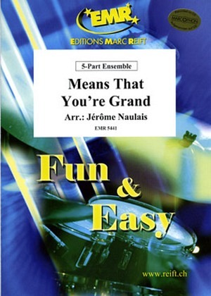 Means that you're Grand