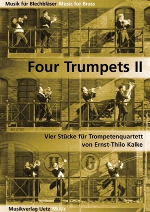 Four Trumpets 2 - 4 Stücke für Trompetenquartett
