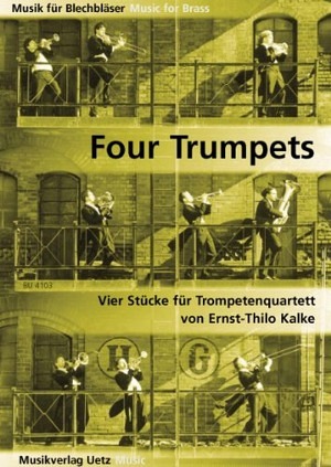 Four Trumpets 1 - 4 Stücke für Trompetenquartett