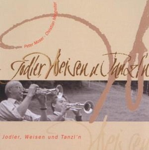 Jodler, Weisen und Tanzl'n - Flügelhornduos (CD)