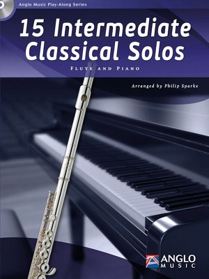 15 Intermediate Classical Solos - Flöte & Klavier