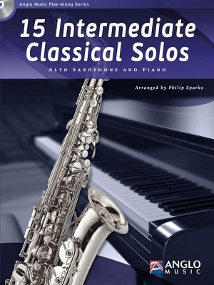 15 Intermediate Classical Solos - Altsaxophon & Klavier