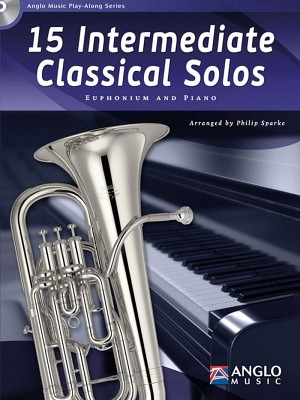 15 Intermediate Classical Solos - Euphonium in C & Klavier