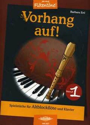 Vorhang auf, Band 1 - Spielbuch für Altblockflöte & Klavier