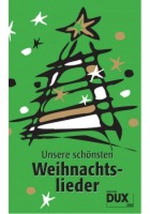 Unsere schönsten Weihnachtslieder
