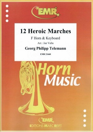 12 Heroic Marches (Horn in F & Keyboard)