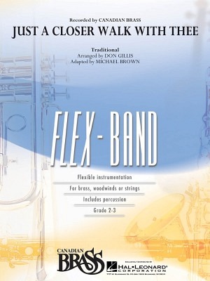 Just A Closer Walk With Thee (Flex Band)
