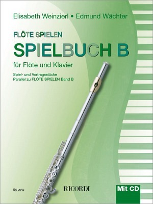 Flöte spielen - Die neue Querflötenschule - Spielbuch B Flöte & Klavier mit CD