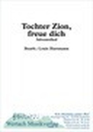 Tochter Zion, freue dich!
