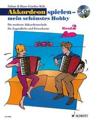 Akkordeon spielen - mein schönstes Hobby - Band 2 (inkl. CD)