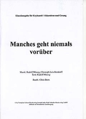 Manches geht niemals vorüber