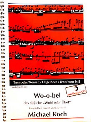 Wo-o-bel (das tägliche Wohl oder Übel)