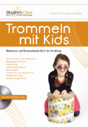 Trommeln mit Kids - Rhythmus-und Trommelspiele für 5- bis 10-Jährige