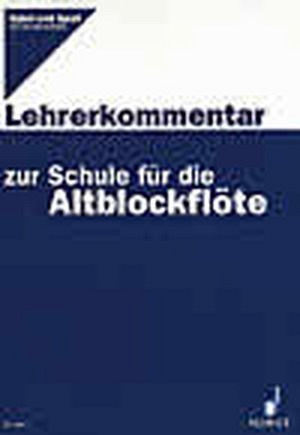 Spiel und Spaß mit der Blockflöte - Lehrerkommentar (Altblockflöte)