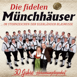30 Jahre Herzensangelegenheit - Die fidelen Münchhäuser (CD) - VERGRIFFEN