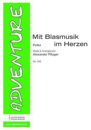 Mit Blasmusik im Herzen