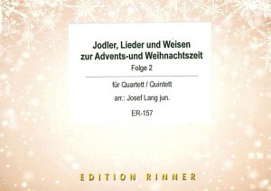 Jodler, Lieder und Weisen zur Advents- und Weihnachtszeit - Folge 2