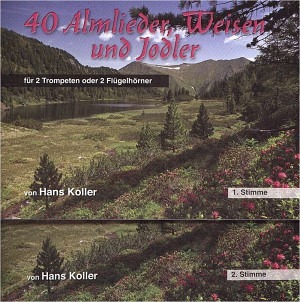 40 Almlieder, Weisen und Jodler