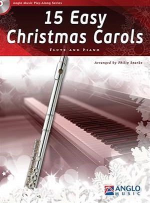 15 Easy Christmas Carols - Flöte & Klavier (+ CD)
