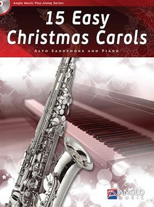 15 Easy Christmas Carols - Altsaxophon & Klavier (+ CD)
