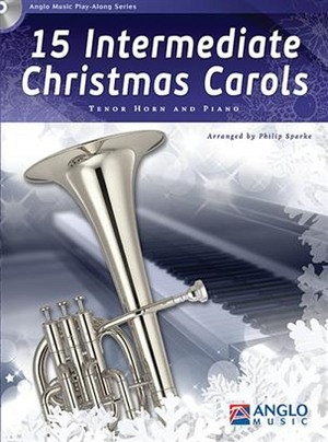 15 Intermediate Christmas Carols - Tenorhorn & Klavier (+ CD)