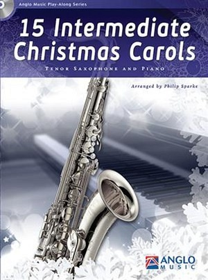15 Intermediate Christmas Carols - Tenorsaxophon & Klavier (+ CD)
