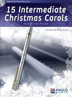 15 Intermediate Christmas Carols - Flöte & Klavier (+ CD)