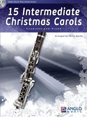 15 Intermediate Christmas Carols - Klarinette & Klavier (+ CD)