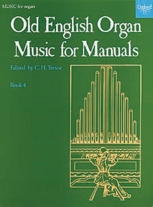 Old English Organ Music for Manuals, Book 4