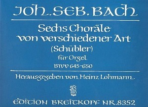 Sechs Choräle von verschiedener Art (Schübler) - BWV 645-650