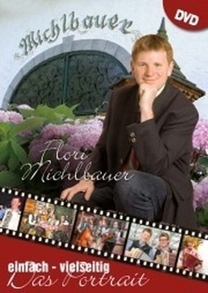 Flori Michlbauer Portrait: einfach - vielseitig (DVD)