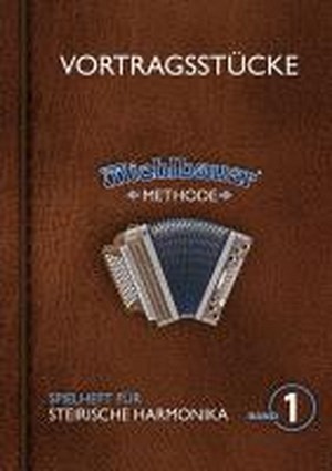 Vortragsstücke zur Michlbauer Methode, Band 1 (inkl. CD)