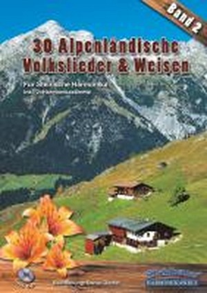 30 alpenländische Volkslieder & Weisen - Band 2 (inkl. CD)