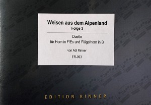 Weisen aus dem Alpenland, Folge 3 - Horn und Flügelhorn