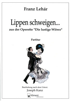 Lippen schweigen aus der Operette "Die lustige Witwe"