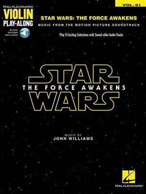 Star Wars: the Force Awakens (Violin Play-Along Vol. 61)