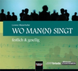 Wo man(n) singt - Festlich und Gesellig (CD)